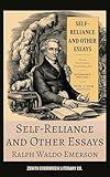 Self-Reliance and Other Essays: Emerson's Timeless Wisdom on Individualism, Integrity, and Inner Power