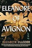 Eleanore of Avignon: A Novel