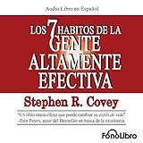 Los 7 Habitos de la Gente Altamente Efectiva [The 7 Habits of Highly Effective People]