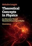 Theoretical Concepts in Physics: An Alternative View of Theoretical Reasoning in Physics