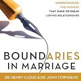 Boundaries in Marriage: Understanding the Choices That Make or Break Loving Relationships