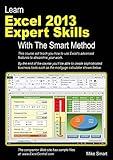 Learn Excel 2013 Expert Skills with The Smart Method: Courseware Tutorial teaching Advanced Techniques