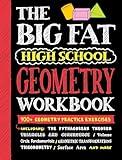 Big Fat High School Geometry Workbook: 400+ Geometry Practice Exercises (Big Fat Notebooks)