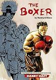 The Boxer: The True Story of Holocaust Survivor Harry Haft (Graphic Biography - SelfMadeHero)