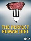 The Perfect Human Diet