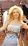 Romance: The Unexpected Bride ( Western Cowboy Clean Mail Order Bride Romance) (Rancher Wild West Love Inspirational Contemporary short story)