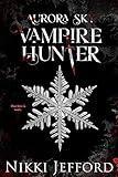 Aurora Sky: Vampire Hunter