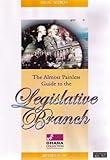 The Almost Painless Guide to the Legislative Branch