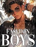 Fashion Boys Coloring Book: Men's Fashion Coloring Pages Featuring Beautiful Male Models Walking in Cool, Stylish Outfits