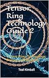 Tensor Ring Technology Guide 2: Tensor Ring Technology Precise Calculations