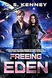 Freeing Eden: A riveting genetic engineering science-fiction romance (Ascent of Eden Book 1)