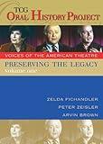 Preserving the Legacy, Volume One: Zelda Fichandler, Peter Zeisler and Arvin Brown