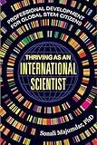 Thriving as an International Scientist: Professional Development for Global STEM Citizens