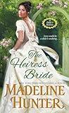 The Heiress Bride: A Thrilling Regency Romance with a Dash of Mystery (A Duke's Heiress Romance)