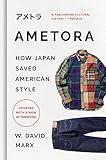 Ametora: How Japan Saved American Style (BASIC BOOKS/PER)