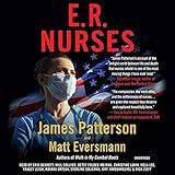 E.R. Nurses: True Stories from America's Greatest Unsung Heroes