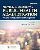 Novick & Morrow's Public Health Administration: Principles for Population-Based Management: Principles for Population-Based Management