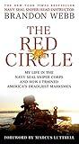 The Red Circle: My Life in the Navy SEAL Sniper Corps and How I Trained America's Deadliest Marksmen