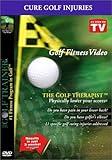 The Golf Therapist by The Golf Trainer #1 Fitness Program in Golf! Cure 11 Golf Specific Injuries and Rehabilitation Program!