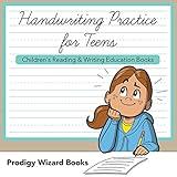 Handwriting Practice for Teens : Children's Reading & Writing Education Books