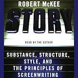 Story: Substance, Structure, Style, and the Principles of Screenwriting