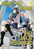 Destroy All Humans. They Can't Be Regenerated. A Magic: The Gathering Manga, Vol. 1 (1)