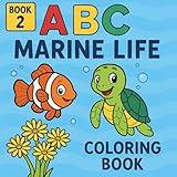 ABC Marine Life Coloring Book: Educational Coloring Pages with Marine Life A-Z (ABC Coloring Book Series)