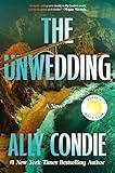 The Unwedding: Reese’s Book Club Pick (A Novel)