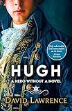 Hugh: A Hero without a Novel