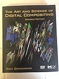 The Art and Science of Digital Compositing: Techniques for Visual Effects, Animation and Motion Graphics (The Morgan Kaufmann Series in Computer Graphics)