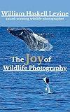 The Joy of Wildlife Photography