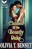 Claimed by the Beastly Duke: A Historical Regency Romance Novel (Regency Beasts Book 2)