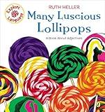 Many Luscious Lollipops: A Book About Adjectives (Explore!)