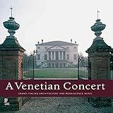 Venetian Concert: Grand Italian Architecture and Renaissance Music