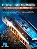 First 50 Songs You Should Play on Harmonica | Easy Harmonica Sheet Music for Beginners | Includes Blowin' in the Wind, Let It Be, My Girl, Sweet Caroline, and More | Harmonica Songbook