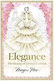 Elegance: The Beauty of French Fashion (Megan Hess: The Masters of Fashion)