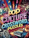 Pop Culture Crossword Puzzles: The Ultimate Trivia Challenge for Movies, Music, Celebrities, fashion, internet, gaming, sports and More