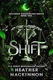 Shift: A Werewolf Shifter Romance (Southern Werewolves Book 1)