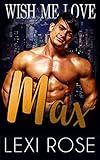 Max: A Curvy Woman, European Stud Romance (Wish Me Love Book 3)