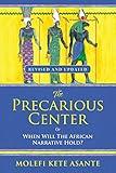 The Precarious Center, or When Will the African Narrative Hold?