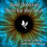 Christian Meditation & Soaking Music CD, Soul Soaking - Sozo: promotes wholeness of mind, soul and body through the ministry of the Holy Spirit. Guided relaxation, instrumental music, scripture, narrative and nature sounds for going deeper with God.