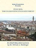 Tuscany: The Florentine Enlightenment
