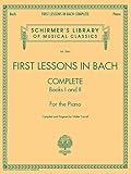 First Lessons in Bach - Complete Books I & II Piano Songbook | Schirmer’s Library of Musical Classics | Easy Classical Music for Piano | Bach Piano ... Library of Musical Classics, 2066)