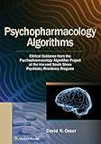 Psychopharmacology Algorithms: Clinical Guidance from the Psychopharmacology Algorithm Project at the Harvard South Shore Psychiatry Residency Program