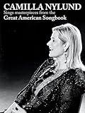 Camilla Nylund Sings Masterpieces From The Great American Songbook