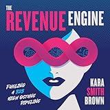The Revenue Engine: Fueling a B2B High Octane Pipeline