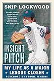 Insight Pitch: My Life as a Major League Closer
