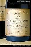 Judgment of Paris: California vs. France and the Historic 1976 Paris Tasting That Revolutionized Wine (A Gift for Wine Lovers)