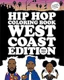 Hip Hop Coloring Book: West Coast Edition