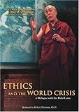 Ethics and the World Crisis - A Dialogue with the Dalai Lama [DVD]